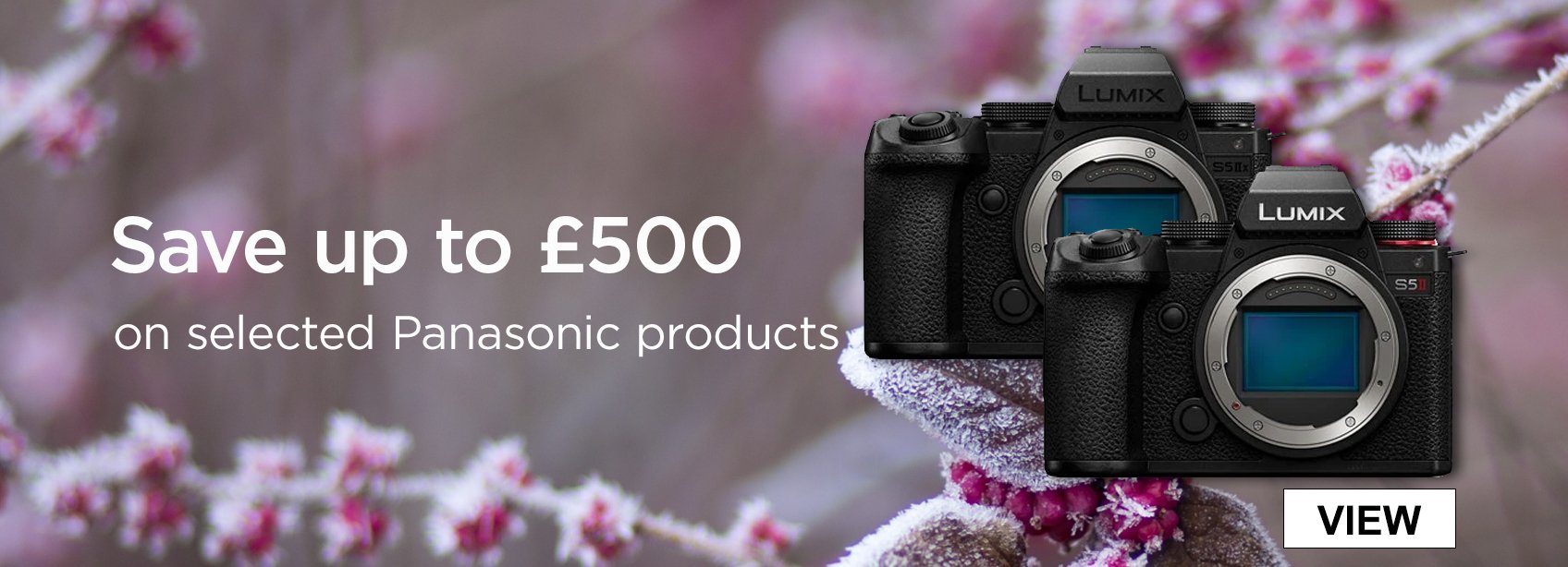 Save up to £500 on selected Panasonic products